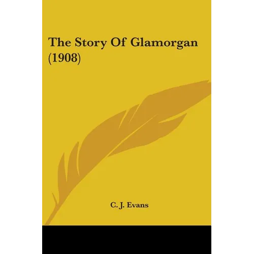 The Story Of Glamorgan (1908)