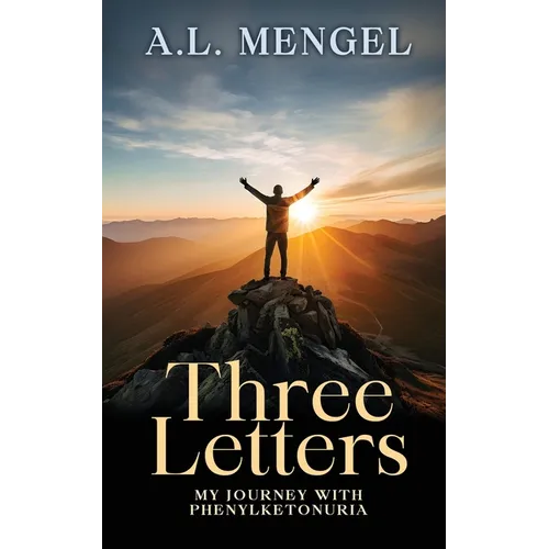 Three Letters: My Journey with Phenylketonuria