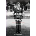 The Cemetery of My Mind: Memories and More Second Edition
