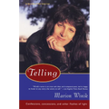 Telling: Confessions, Concessions, and Other Flashes of Light
