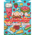 Food & Snacks Coloring Book: Color your way through a delicious adventure with fruits, veggies, treats, and more!