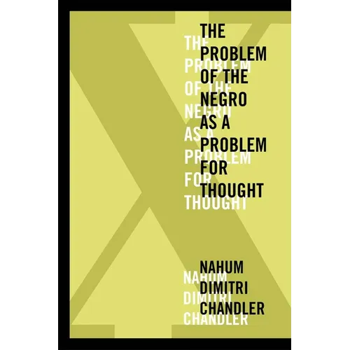 XA the Problem of the Negro as a Problem for Thought