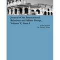 Journal of the International Relations and Affairs Group, Volume V, Issue I