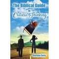 The Biblical Guide to Critical Thinking