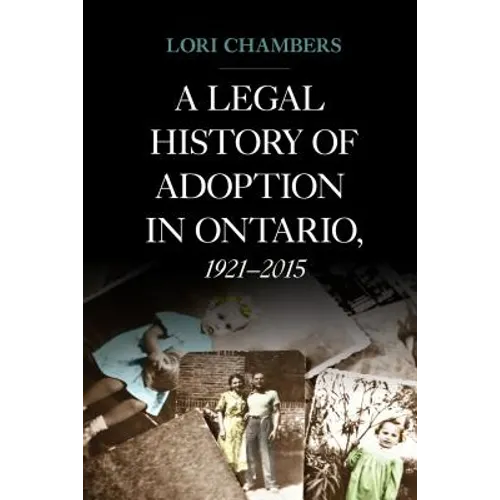 A Legal History of Adoption in Ontario, 1921-2015