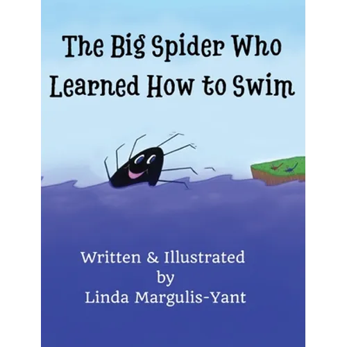 The Big Spider Who Learned How to Swim