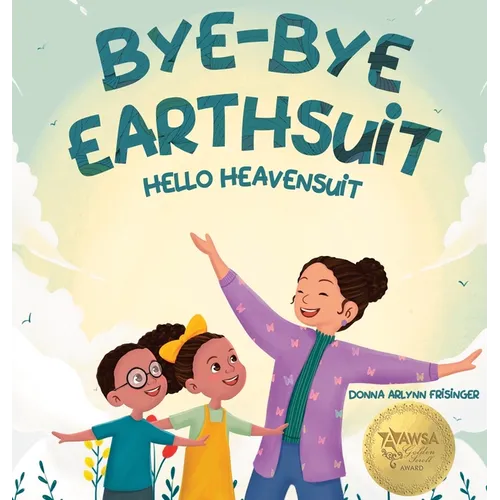 Bye-Bye Earthsuit: Hello Heavensuit