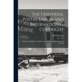 The Universal Postal Union and International Copyright: A Paper Read Before the Library Association at Oxford, October 3D 1878