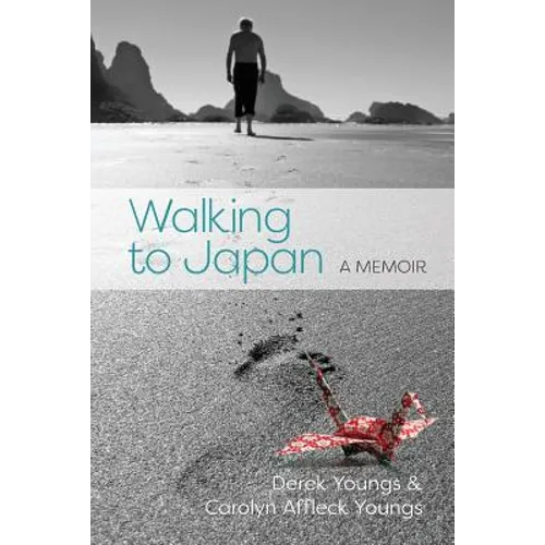Walking to Japan: A Memoir