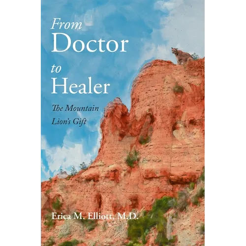 From Doctor to Healer: The Mountain Lion's Gift