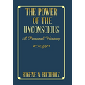 The Power of the Unconscious: A Personal History