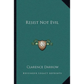 Resist Not Evil