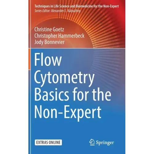 Flow Cytometry Basics for the Non-Expert
