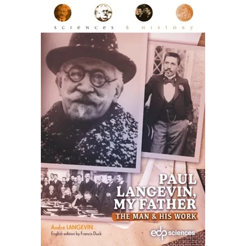 Paul Langevin, my father: The man and his work