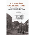 A Jewish Life Under The Tsars