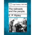 The Railroads and the People.