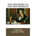 The Murders in the Rue Morgue Edgar Allan Poe