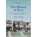 The History of Here: A House, the Pine Hills Neighborhood, and the City of Albany