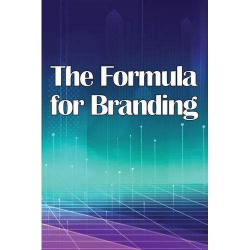 The Formula for Branding: Uncovering the Mysteries of Logo Design