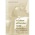 A Culture of Everyday Credit: Housekeeping, Pawnbroking, and Governance in Mexico City, 1750-1920
