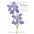 A Guide to Species Irises: Their Identification and Cultivation