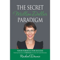 The Secret Million Dollar Paradigm: Your Formula For Success