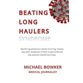 Beating Long Haulers Syndrome: World's top physicians explain brain fog, fatigue and other symptoms of PASC (Long Covid) and why patients should have