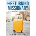The Returning Missionary: The Sorrows and Laughter of Home Assignment
