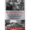 Blood and Steel: Ryan White, the AIDS Crisis and Deindustrialization in Kokomo, Indiana