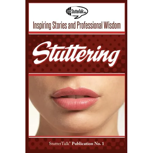 Stuttering: Inspiring Stories and Professional Wisdom