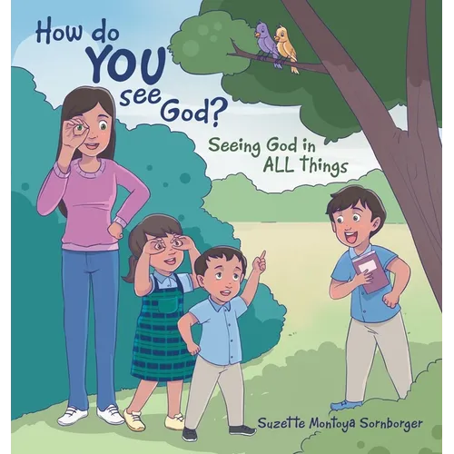 How do YOU See God?: Seeing God in ALL things