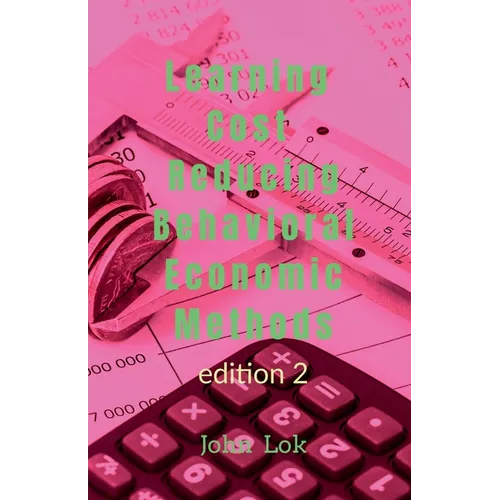 Learning Cost Reducing Behavioral Economic Methods