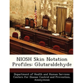 Niosh Skin Notation Profiles: Glutaraldehyde