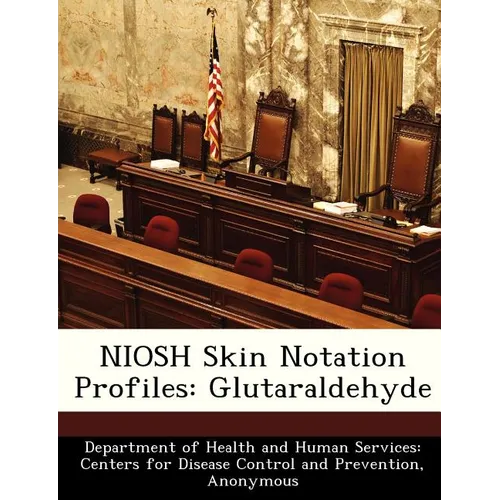 Niosh Skin Notation Profiles: Glutaraldehyde