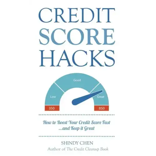 Credit Score Hacks: How to Boost Your Credit Score Fast and Keep it Great