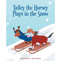 Talley the Horsey Plays in the Snow