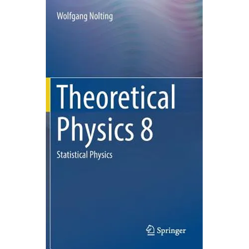 Theoretical Physics 8: Statistical Physics