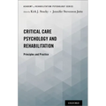 Critical Care Psychology and Rehabilitation: Principles and Practice