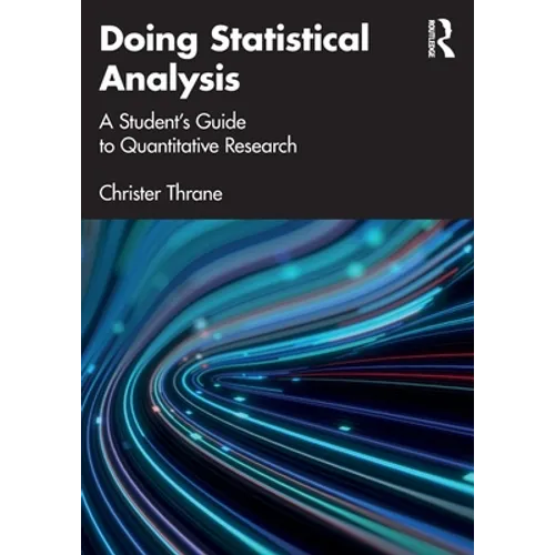 Doing Statistical Analysis: A Student's Guide to Quantitative Research