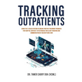Tracking Outpatients: Using The E-Health System To Ensure Positive Treatment Progress For Hospital Services' Effectiveness For Clients Tracking And Co