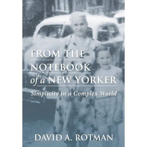 From the Notebook of a New Yorker: Simplicity in a Complex World