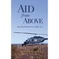 Aid from Above: Inside My Veiled World as a Flight Nurse