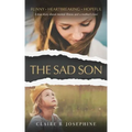 The Sad Son: A true story about mental illness and a mother's love