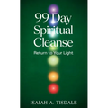 99 Day Spiritual Cleanse: Return to Your Light