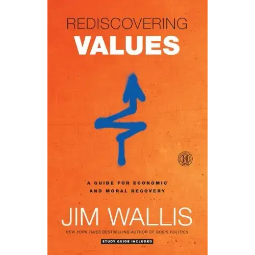 Rediscovering Values: A Guide for Economic and Moral Recovery