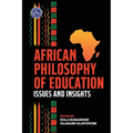 African Philosophy of Education: Issues and Insights