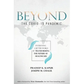 Beyond the COVID-19 Pandemic: Envisioning a Better World by Transforming the Future of Healthcare