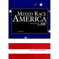 Mixed Race America and the Law: A Reader