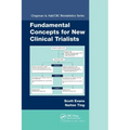 Fundamental Concepts for New Clinical Trialists