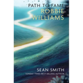 Path To Fame: Robbie Williams